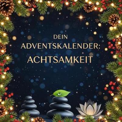 Dein Adventskalender: Achtsamkeit