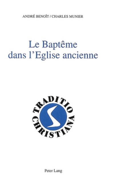 Le baptême dans l’Eglise ancienne