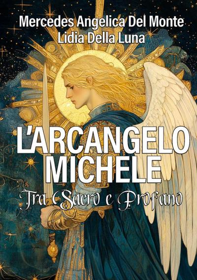 L’ arcangelo Michele. Tra sacro e profano