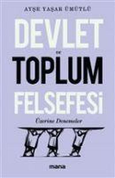 Devlet ve Toplum Felsefesi Üzerine Denemeler
