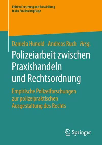 Polizeiarbeit zwischen Praxishandeln und Rechtsordnung