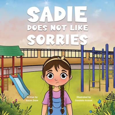 Sadie Does Not Like Sorries
