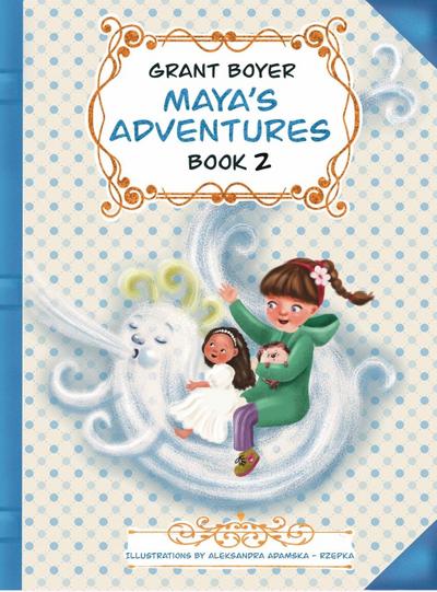 Maya’s Adventures Book 2