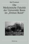 Die Medizinische Fakultät der Universität Bonn im "Dritten Reich"