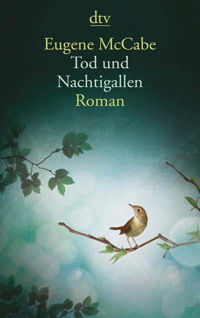 Tod und Nachtigallen: Roman (dtv Literatur)