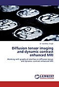 Diffusion tensor imaging and dynamic contrast enhanced MRI