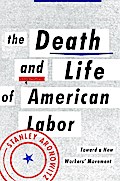 The Death and Life of American Labor