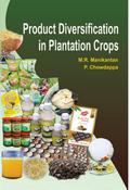 Product Diversification in Plantation Crops