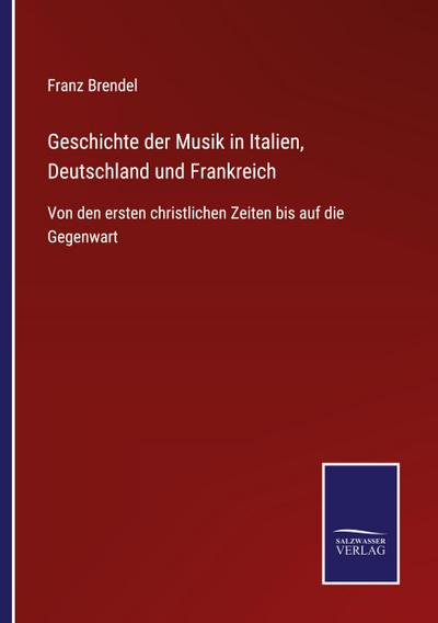 Geschichte der Musik in Italien, Deutschland und Frankreich