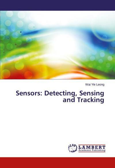 Sensors: Detecting, Sensing and Tracking