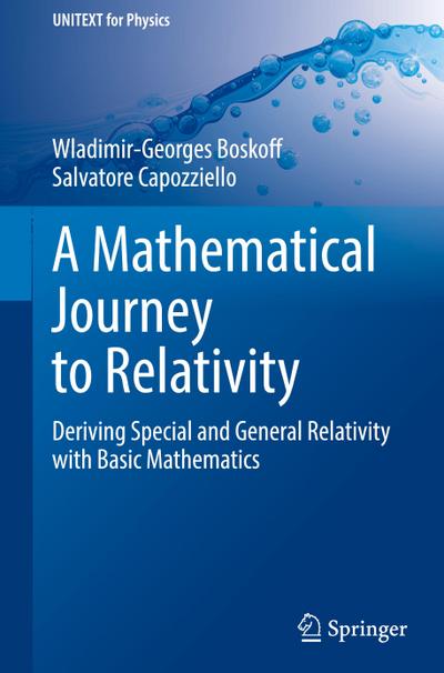 Capozziello, S: Mathematical Journey to Relativity