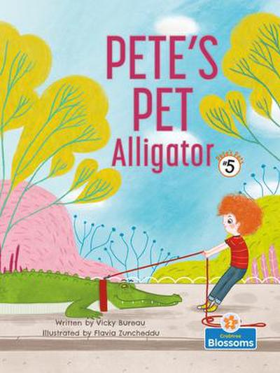 Pete’s Pet Alligator