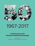 A Half Century of the Society for Historical Archaeology