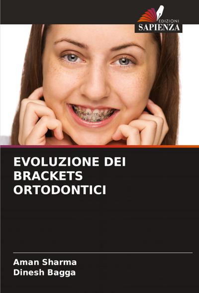 EVOLUZIONE DEI BRACKETS ORTODONTICI