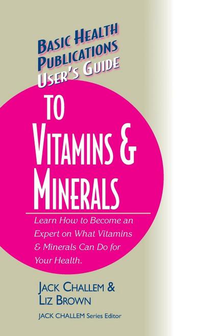 User’s Guide to Vitamins & Minerals