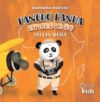 Marini, B: Pancho Panda esploramondo vola in Africa
