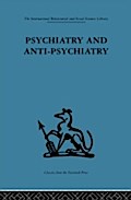 Psychiatry and Anti-Psychiatry