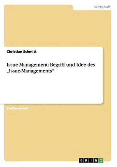 Issue-Management: Begriff und Idee des "Issue-Managements"
