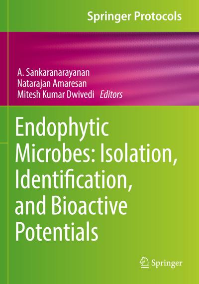 Endophytic Microbes: Isolation, Identification, and Bioactive Potentials