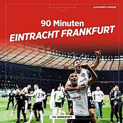 90 Minuten Eintracht Frankfurt