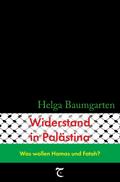 Widerstand in Palästina: Was wollen Hamas und Fatah?