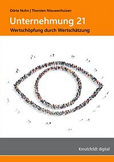 Unternehmung 21: Wertschöpfung durch Wertschätzung