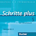 Schritte plus 5: Deutsch als Fremdsprache / Audio-CD zum Arbeitsbuch mit interaktiven Übungen