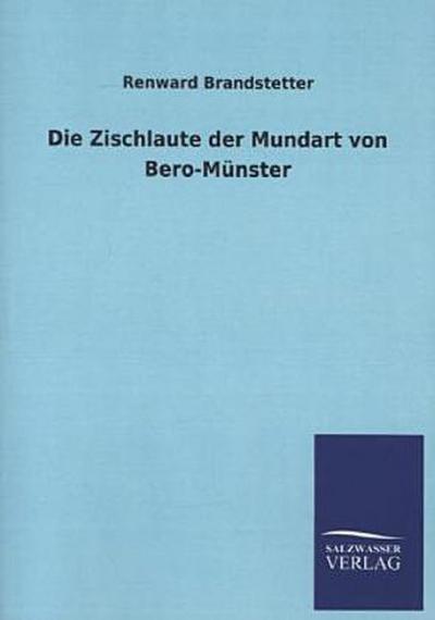 Die Zischlaute der Mundart von Bero-Münster