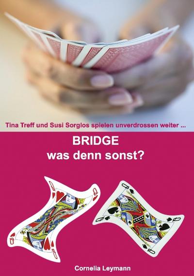 Bridge was denn sonst?