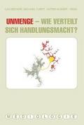 Unmenge - Wie verteilt sich Handlungsmacht?