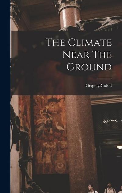 The Climate Near The Ground