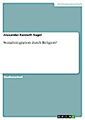 Sozialintegration durch Religion?