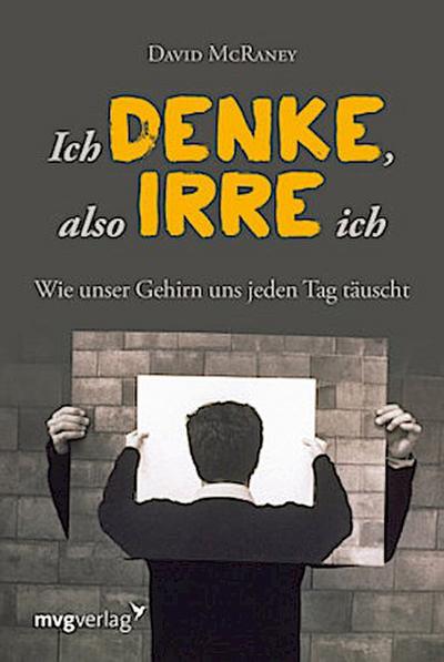 Ich denke, also irre ich