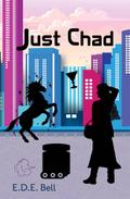 Just Chad (Just Duology, #2)
