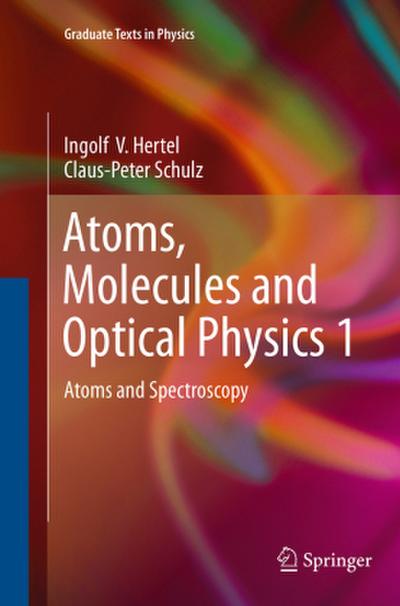 Atoms, Molecules and Optical Physics 1