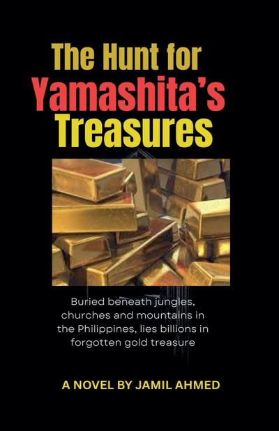The Hunt for Yamashita’s Treasures