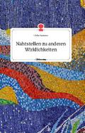 Nahtstellen zu anderen Wirklichkeiten. Life is a S