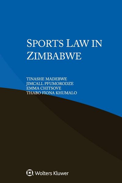 Madebwe, T: Sports Law in Zimbabwe