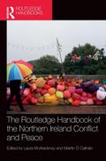 The Routledge Handbook of the Northern Ireland Conflict and Peace