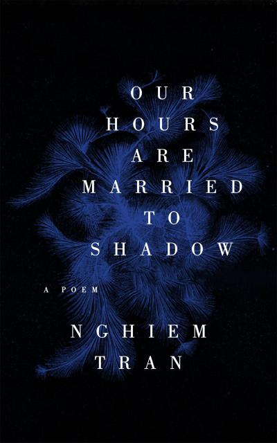 Our Hours Are Married to Shadow