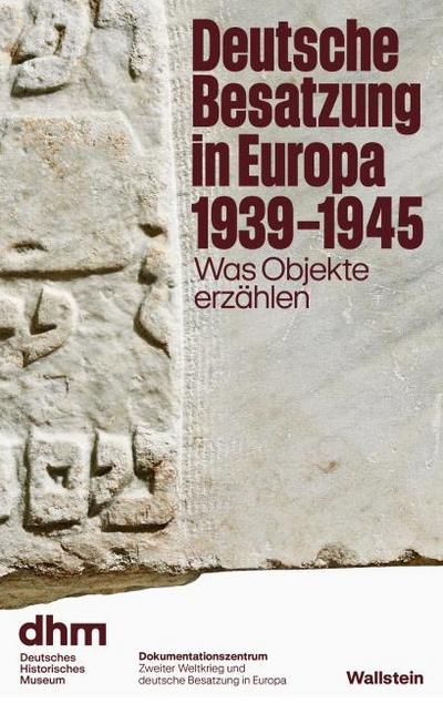 Deutsche Besatzung in Europa 1939-1945