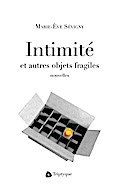 Intimite et autres objets fragiles