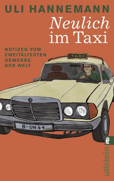 Neulich im Taxi: Notizen vom zweitältesten Gewerbe der Welt