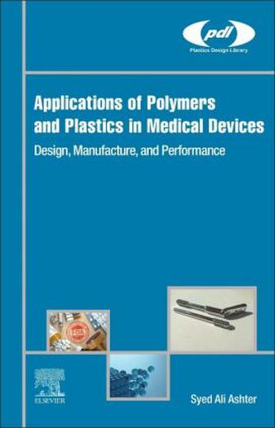 Applications of Polymers and Plastics in Medical Devices