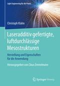 Laseradditiv gefertigte, luftdurchlässige Mesostrukturen