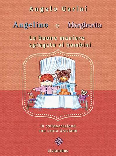 Garini, A: Angelino e Margherita. Le buone maniere spiegate