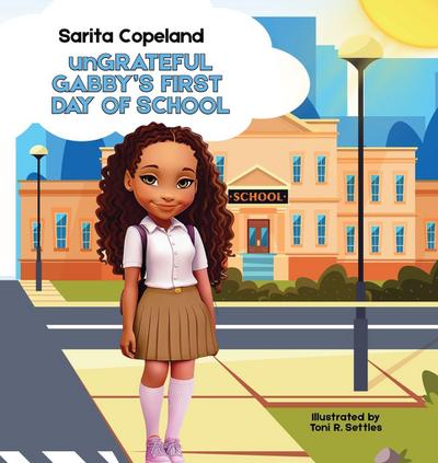 unGrateful Gabby’s First Day of School