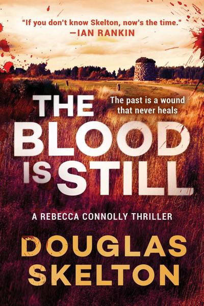 The Blood Is Still: A Rebecca Connolly Thriller