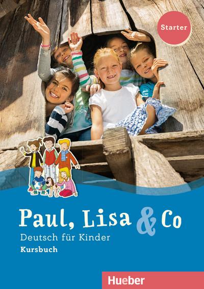 Paul, Lisa & Co Starter: Deutsch für Kinder.Deutsch als Fremdsprache / Kursbuch