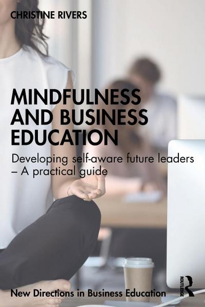 Mindfulness and Business Education